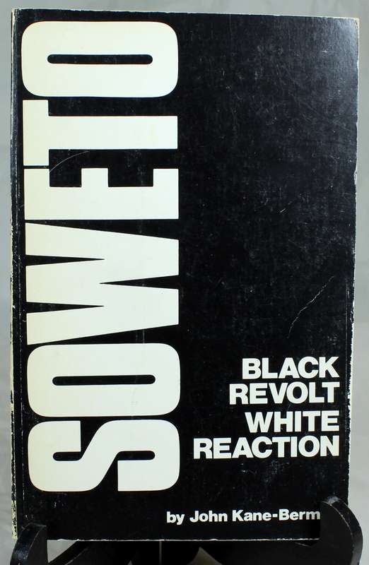 John Kane-Berman - Black revolt, white reaction