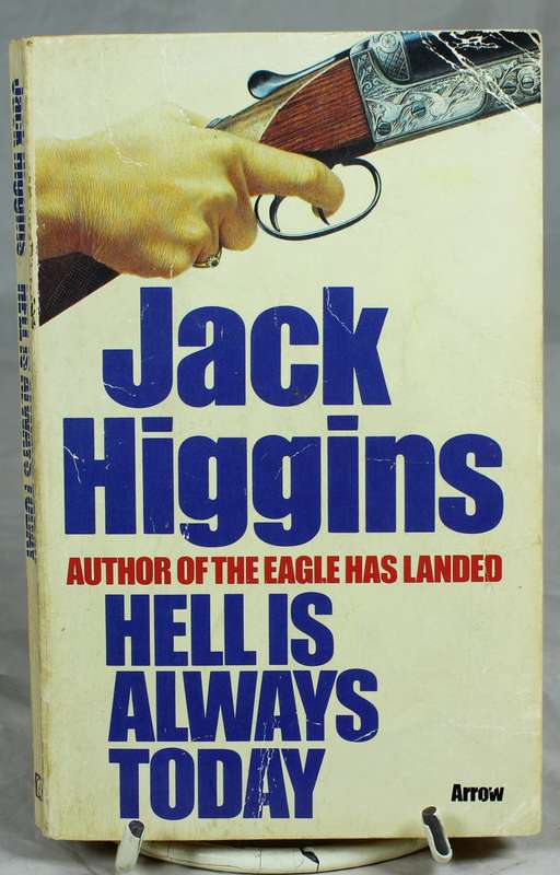 Jack Higgins - Hell is always today