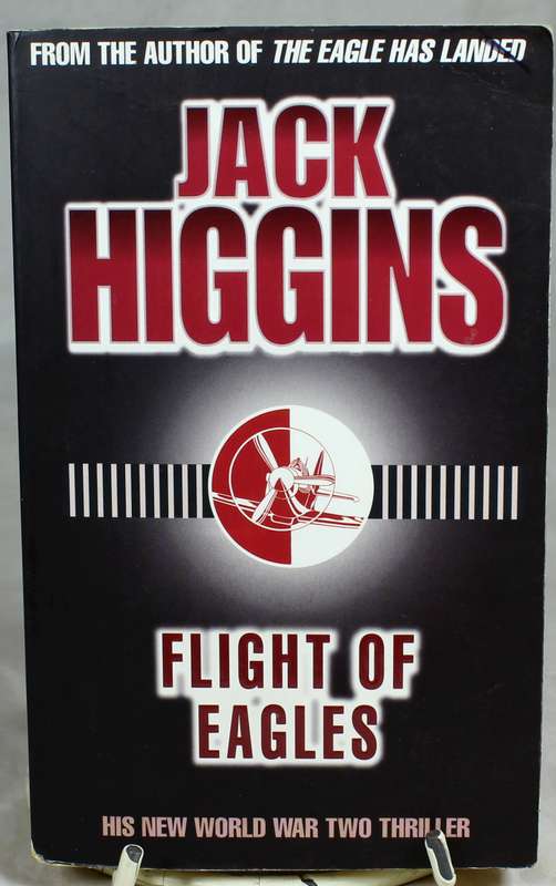 Jack Higgins - Flight of the eagles