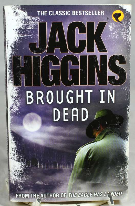 Jack Higgins - Brought in dead