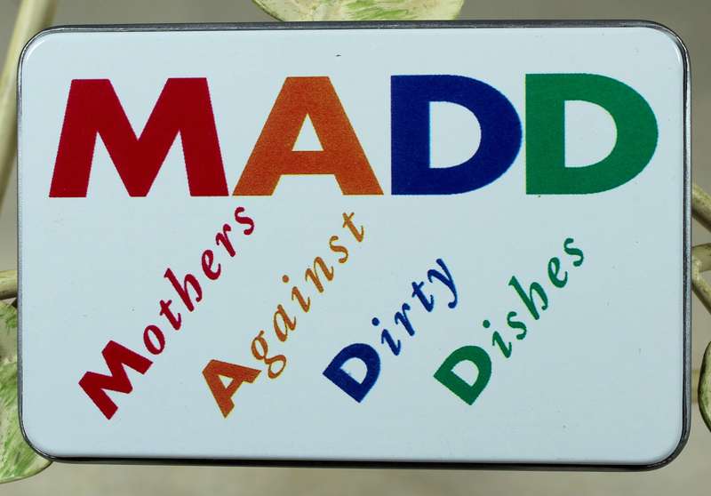 Fridge Magnet - MADD - Mothers against dirty dishes
