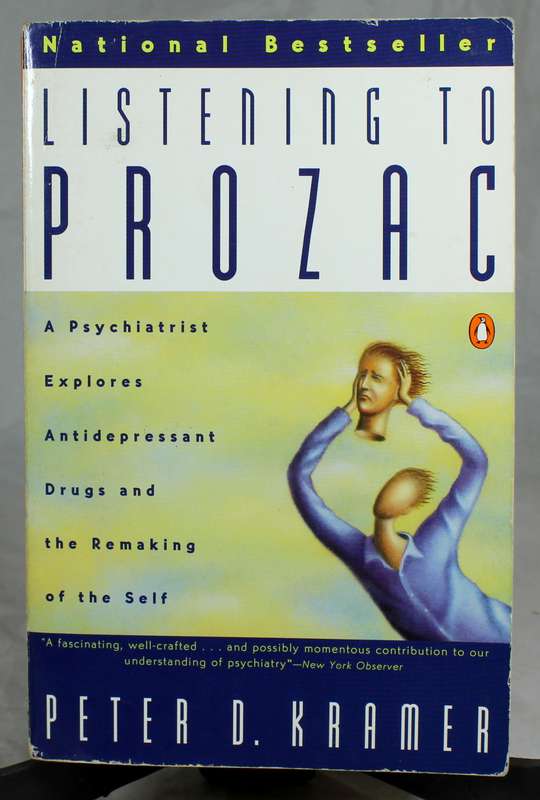 Peter D Kramer - Listening to Prozac