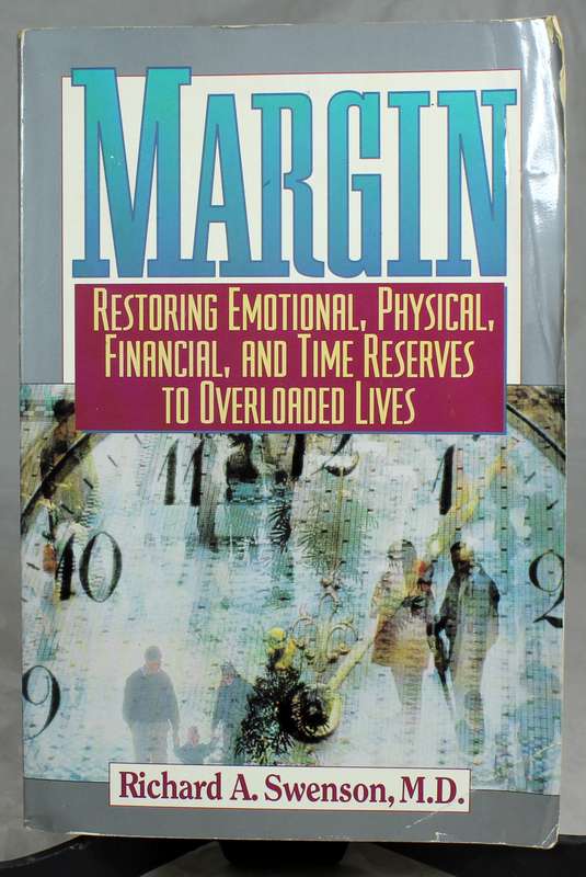 RA Swenson - Margin - Restoring emotional, physical