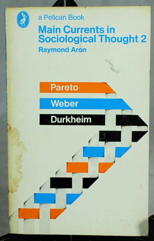 Main currents in Sociological thought - Vol 1 & 2 - R. Aron