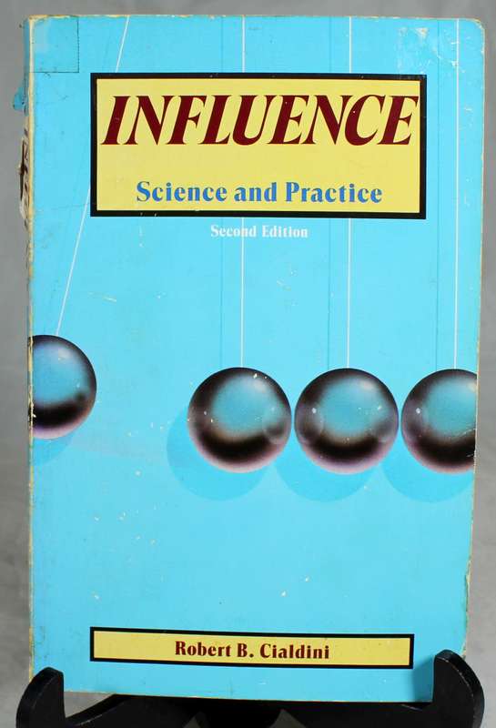 Influence - Science and practice - RD Cialdini