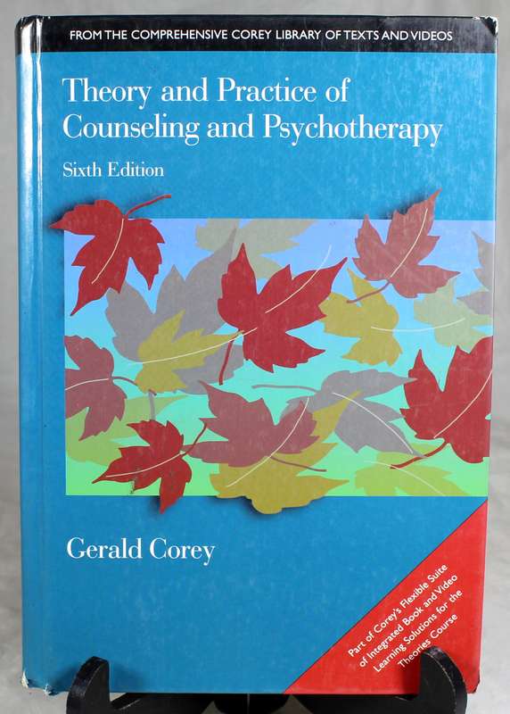 Theory and practice of counseling and psychotherapy - G Corey