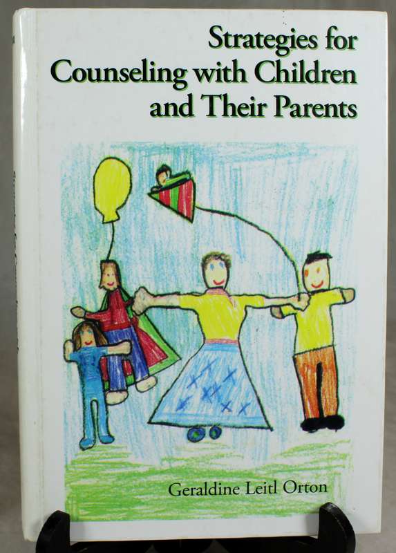 Strategies for counseling with children and their parents - GL Orton