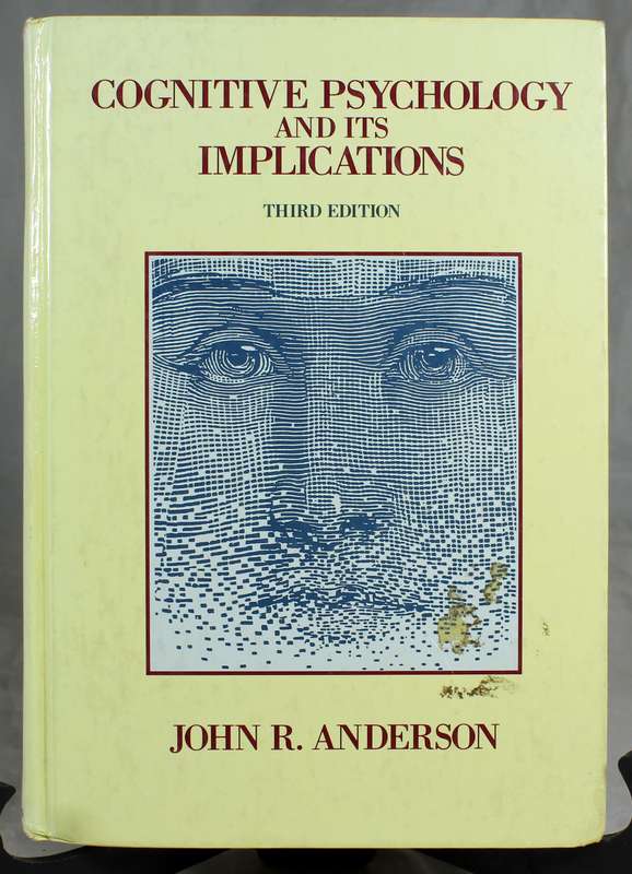 Cognitive psychology and its implications - JR Anderson