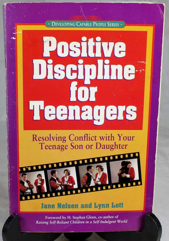Positive discipline for teenagers - Nelson & Lott
