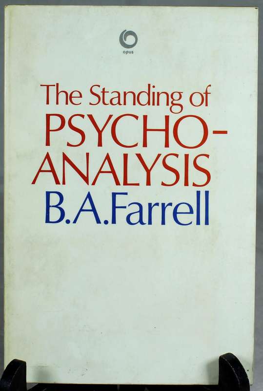 The standing of psycho analysis - BA Farrell