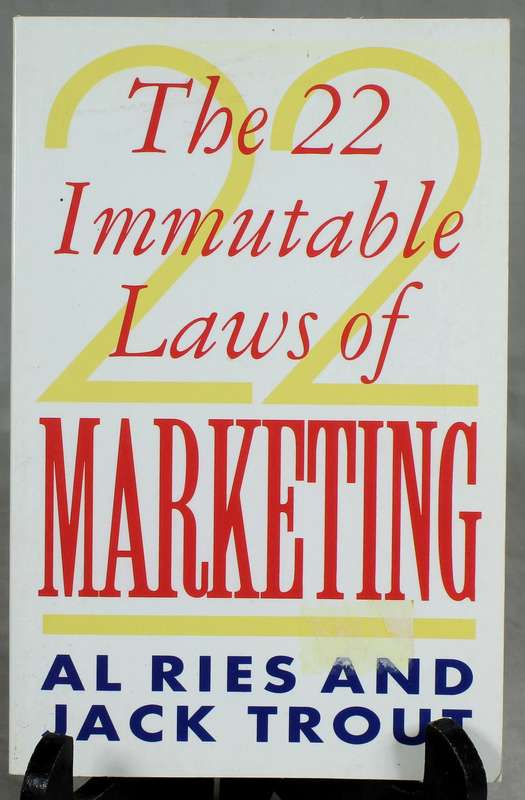 The 22 immutable laws of marketing - AL Ries