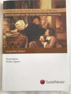 CASEBOOK ON THE SOUTH AFRICAN LAW OF PERSONS/VONNISBUNDEL OOR DIE SUID AFRIKAANSE PERSONEREG