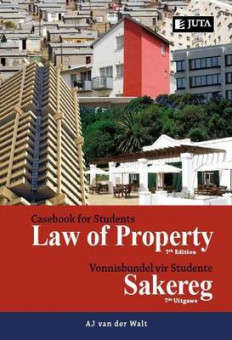 LAW OF PROPERTY CASEBOOK FOR STUDENTS / SAKEREG VONNISBUNDEL VIR STUDENTE (PAPERBACK, SEVENTH)