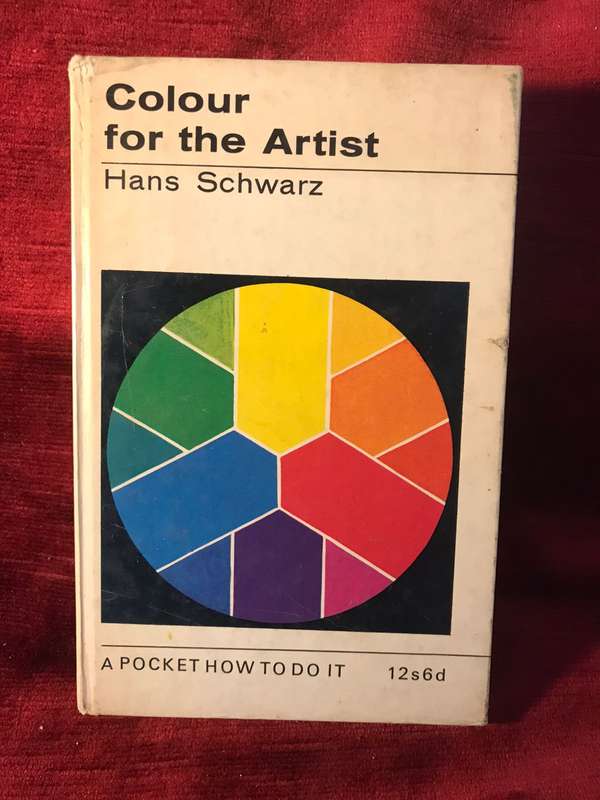 Colour for the Artist - Hans Schwarz (1968 1st Edition Hardcover)