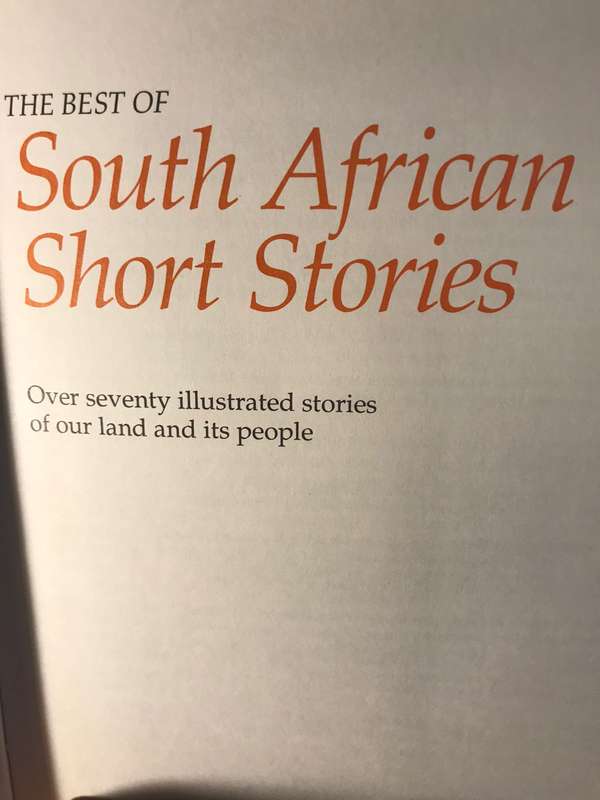 The Best of South African Short Stories: Over 70 Illustrated Stories of Our Land and It's People