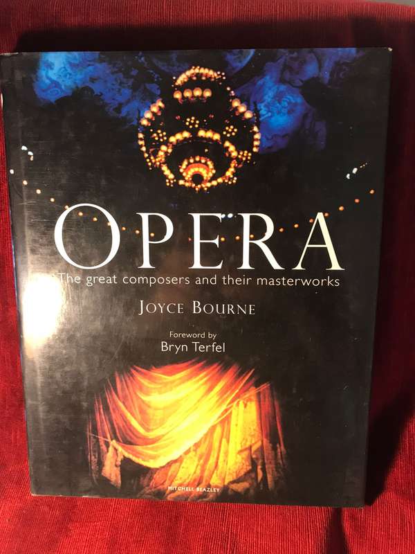 Opera: The Great Composers and Their Masterworks - Joyce Bourne