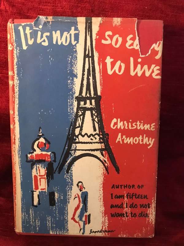 It Is Not So Easy to Live -  Christine Arnothy (1958 1st Edition Hardcover)