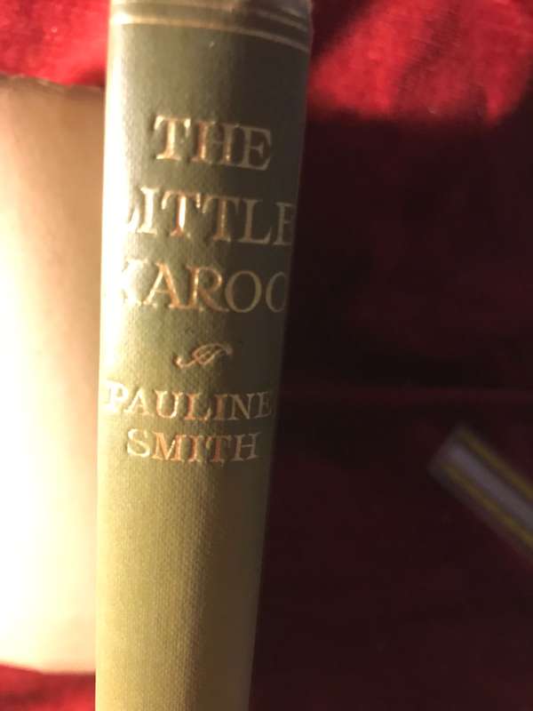 The Little Karoo - Pauline Smith (1925 1st Edition Haedcover)