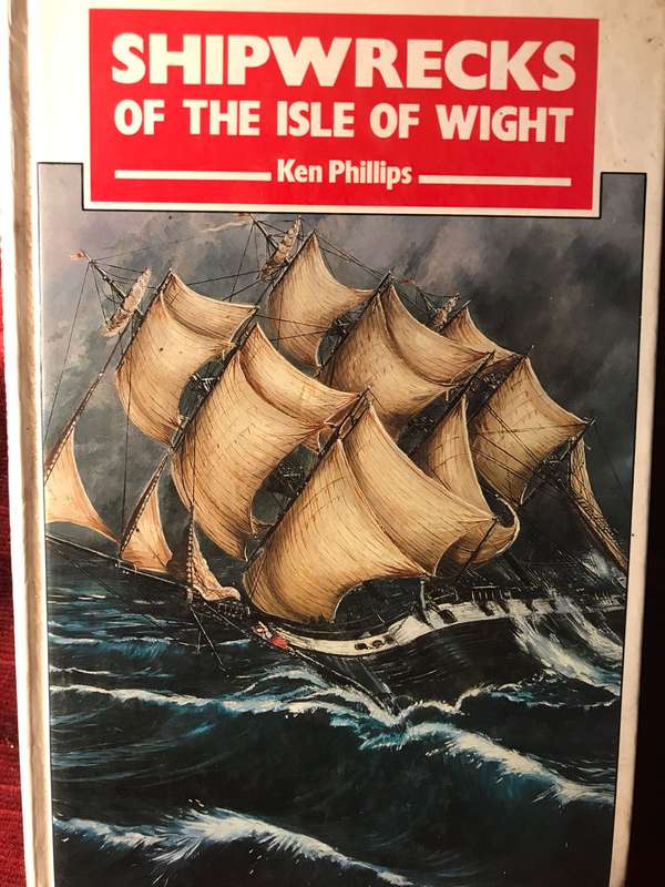 Shipwrecks of the Isle of Wight - Ken Phillips