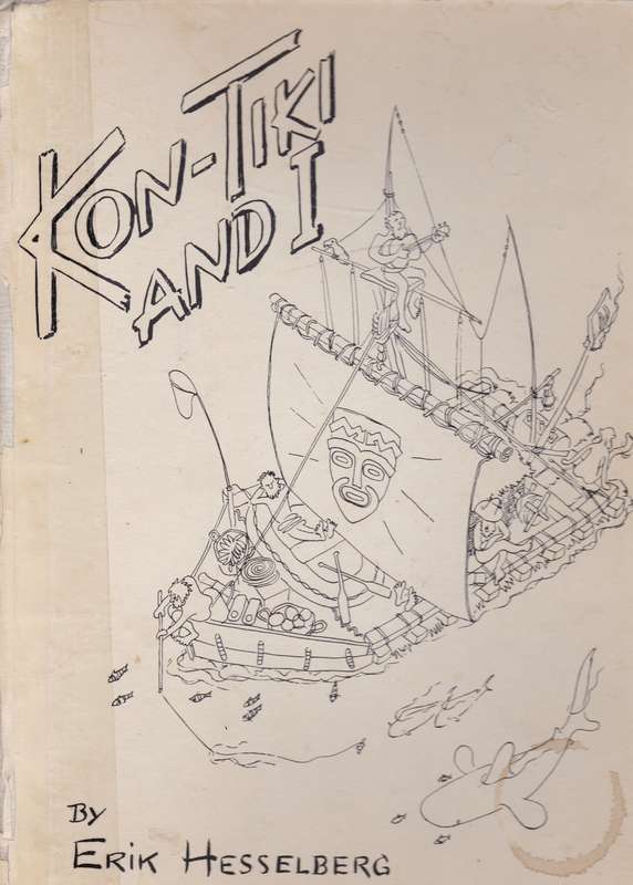 Kon-Tiki and I - Erik Hesselberg (1950 1st Edition RARE)