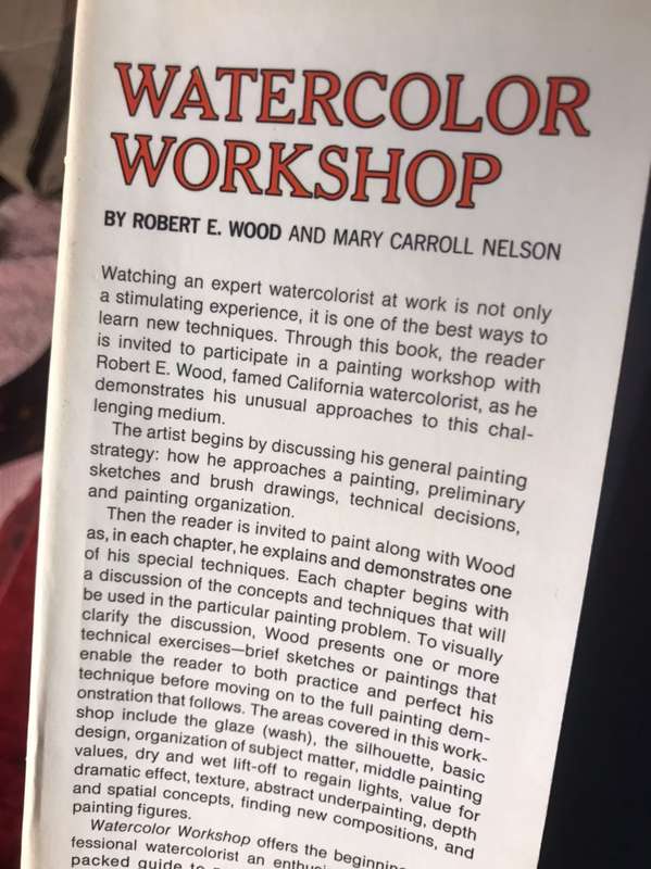 Watercolor Workshop - Robert E Wood & Mary Carroll Nelson (1974 1st Edition)