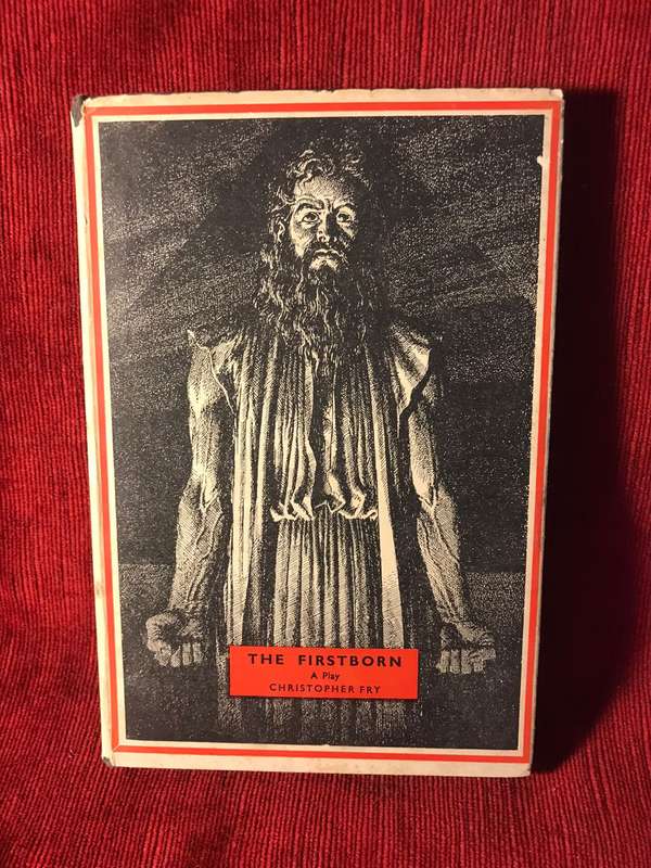 The Firstborn - Christopher Fry (1962 Hardcover)