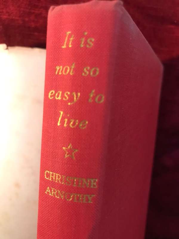 It Is Not So Easy to Live -  Christine Arnothy (1958 1st Edition Hardcover)