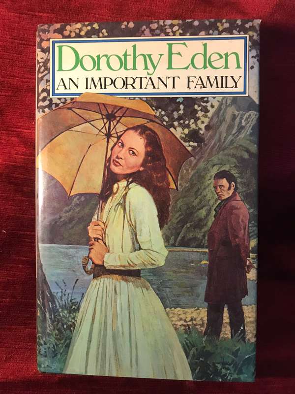 An Important Family:: A Novel About New Zealand - Dorothy Eden (1982 1st Edition Hardcover)