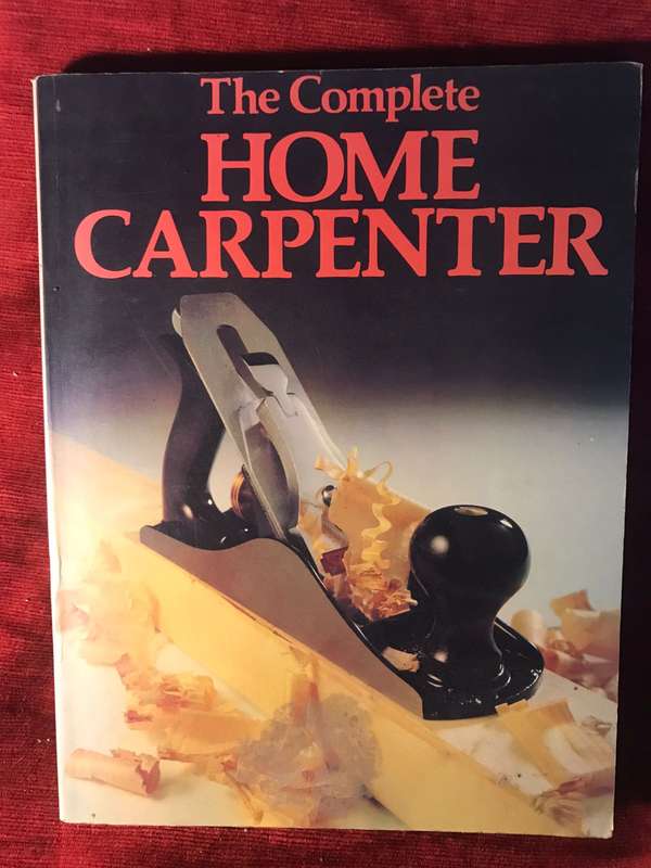 The Complete Home Carpenter - Stuart Laing