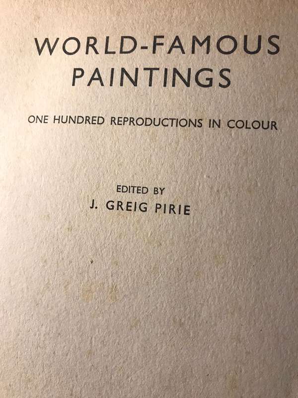World Famous Paintings: One Hundred Reproductions in Colour - J Grieg Pirie (1939 Hardcover)