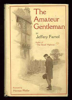 The Amateur Gentleman: A Romance - Jeffery Farnol (1913 1st Edition Hardcover)