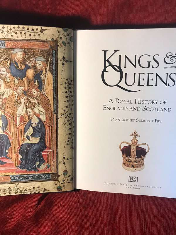 Kings and Queens: A Royal History of England and Scotland - Plantagenet Somerset Fry