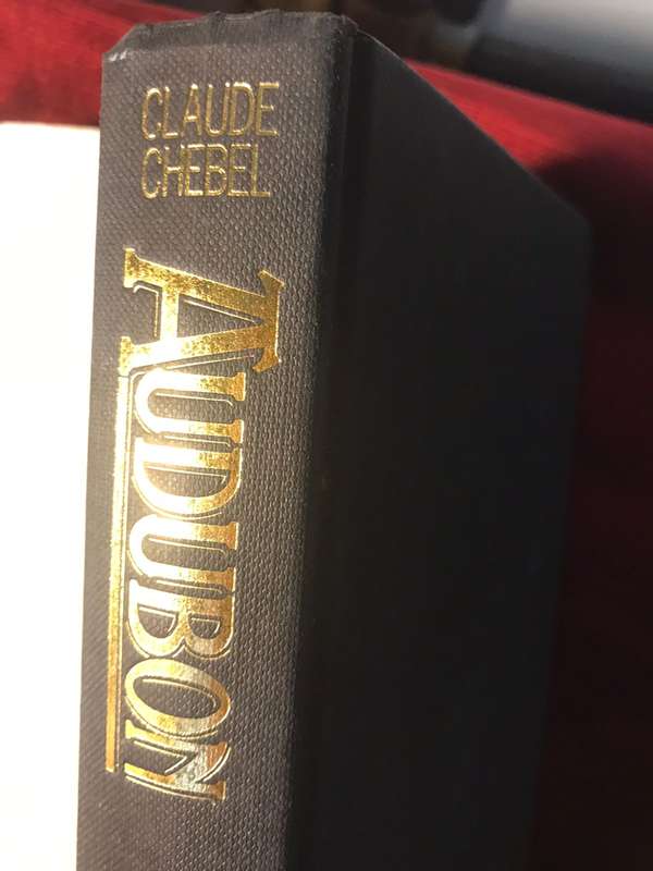Audubon: The Man Who Loved Nature, The Story Of Jean-Jacques Audubon - Claude Chebel (1987 1st Ed)