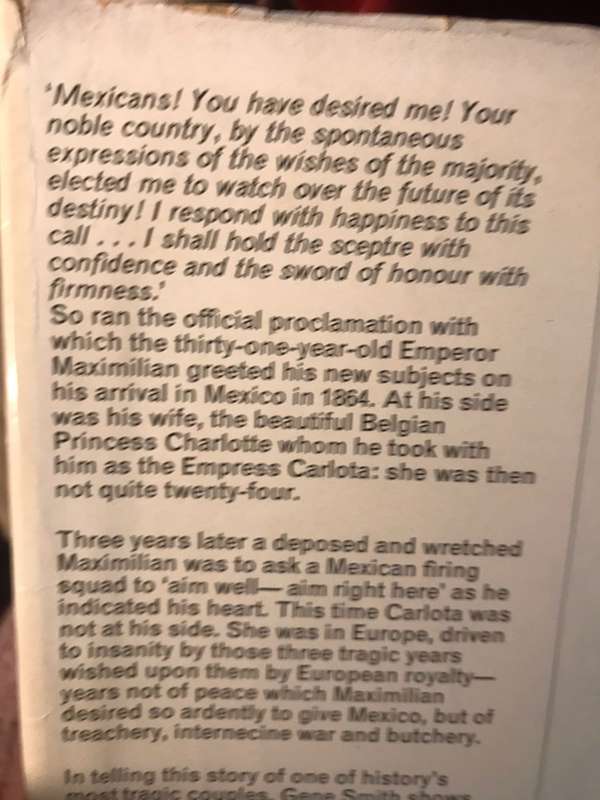 Maximilian and Carlota : The Habsburg Tragedy in Mexico - Gene Smith (1974 1st Edition Hardcover)