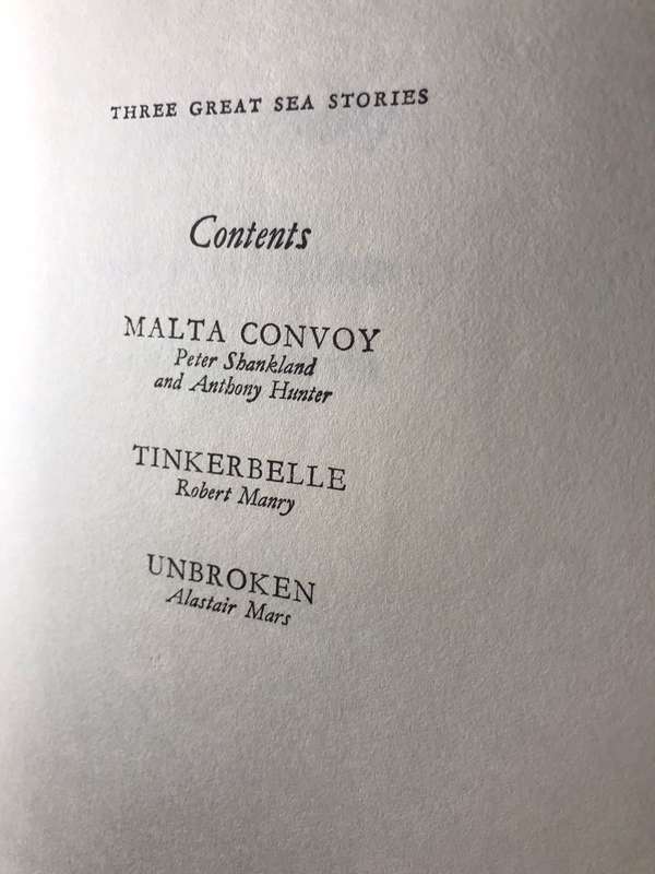 Three Great Sea Stories : Malta Convoy, Tinkerbelle and Unbroken