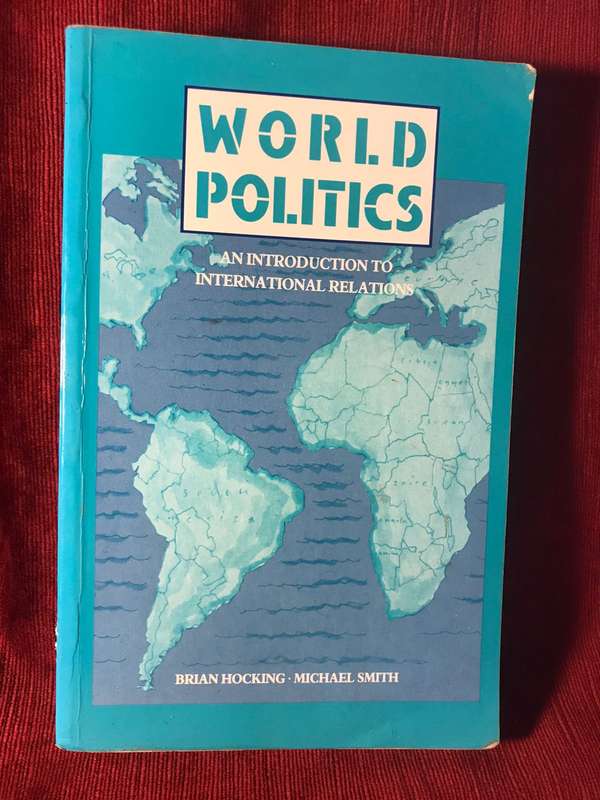 World Politics: An Introduction to International Relations - Brian Hocking & Michael Smith
