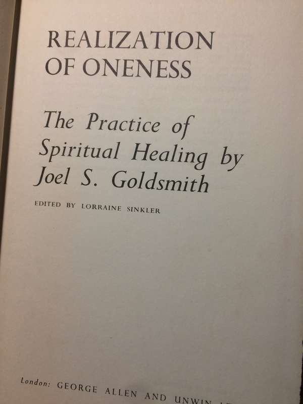 Realization of Oneness: The Practice of Spiritual Healing - Joel S Goldsmith (1968 1st Edition) RARE