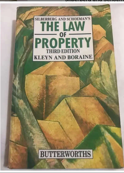 Silberberg and Schoeman`s The Law of Property, 3rd edition - D G Kleyn, A Boraine & Du Plessis
