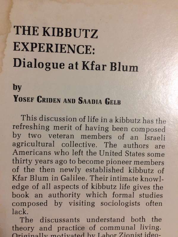 The Kibbutz Experience: Dialogue in Kfar Blum - Yosef Criden & Saadia Gelb (1974 1st Edition) RARE