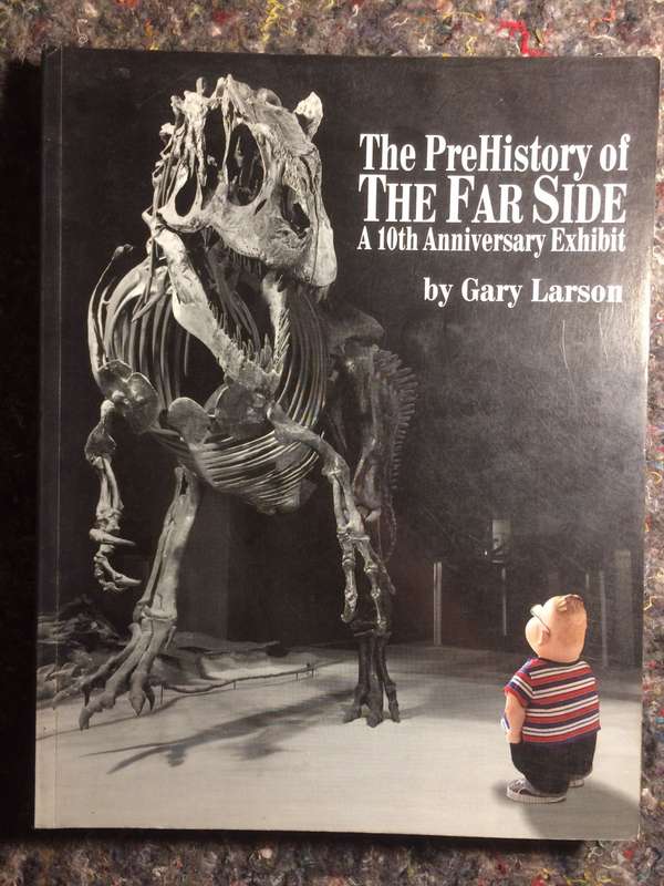 The Pre-History of the Far Side: The 10th Anniversary Exhibition - Gary Larson