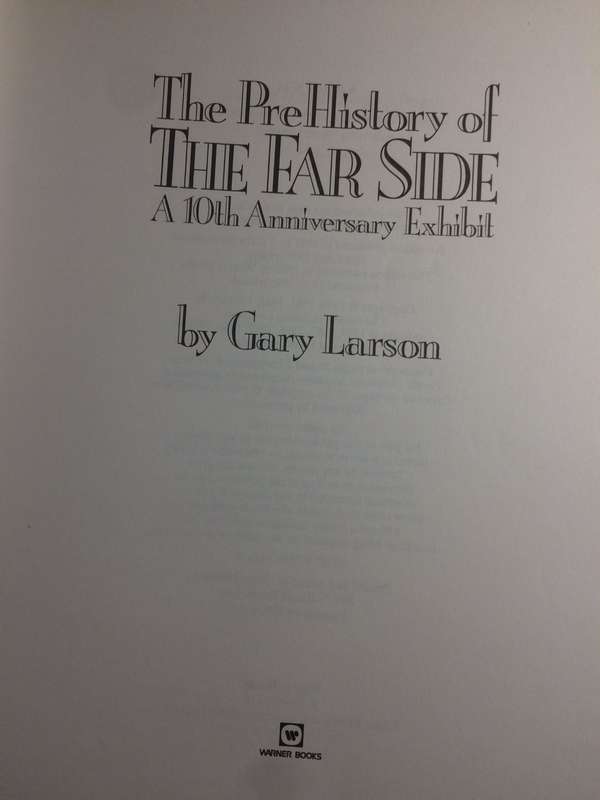 The Pre-History of the Far Side: The 10th Anniversary Exhibition - Gary Larson