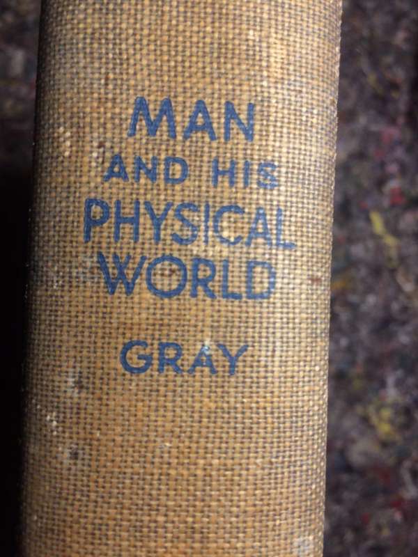Man and his Physical World - Dwight E Gray (1946 Hardcover)