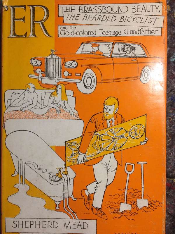 ER: The Brassbound Beauty, the Bearded Bicyclist, and the Gold-Colored Teen-age Grandfather - S Mead