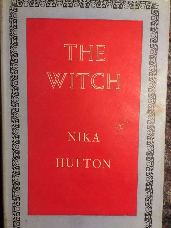The Witch - Nika Hulton (1960 1st Edition Hardcover)