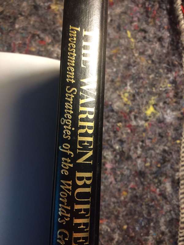 The Warren Buffett Way: Investment Strategies of the Worlds Greatest Investor - Robert G Hagstrom Jr