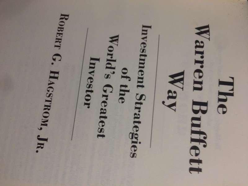 The Warren Buffett Way: Investment Strategies of the Worlds Greatest Investor - Robert G Hagstrom Jr