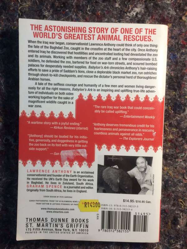 Babylon's Ark: The Incredible Wartime Recue of the Baghdad Zoo - Lawrence Anthony & Graham Spence