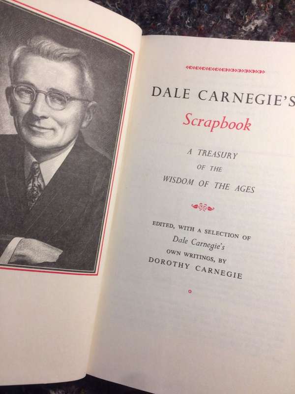 Dale Carnegie's Scrapbook: A Treasury of the Wisdom of the Ages