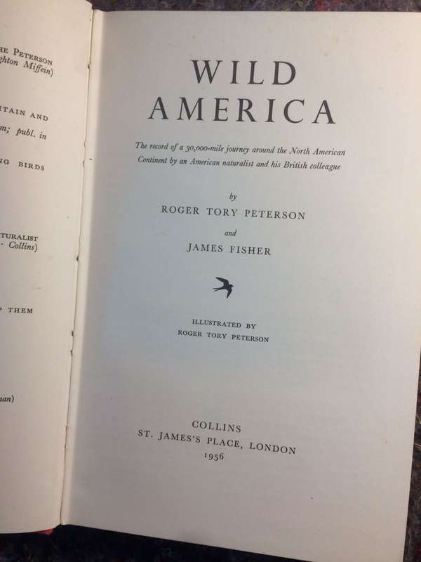 Wild America - Roger Tory Peterson & James Fisher (1956 1st Edition Hardcover)