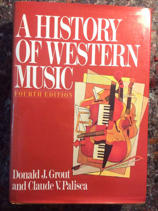 A History of Western Music: Fourth Edition - Donald J Grout & Claude V Palisca (HARDCOVER)